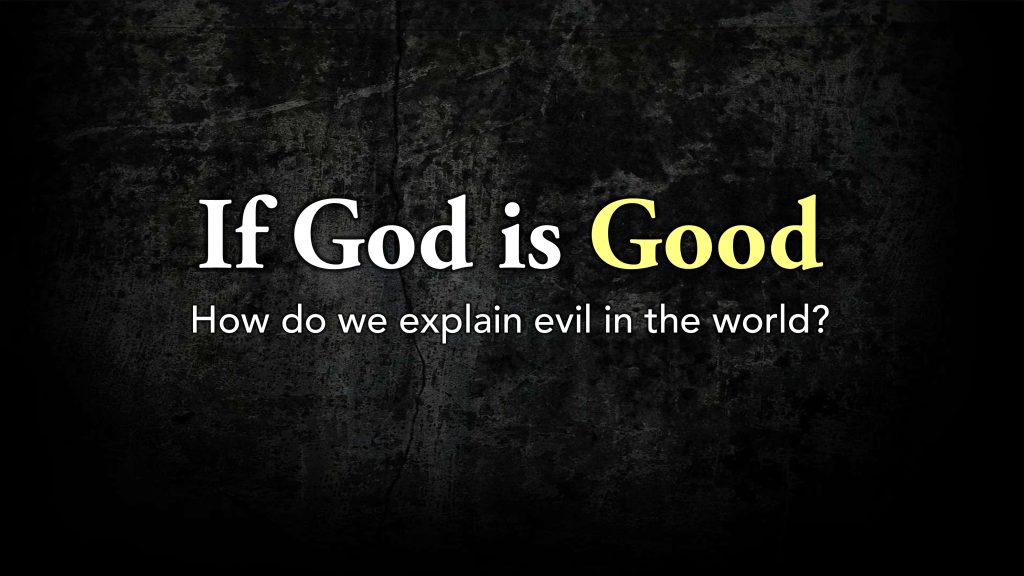 If God is Good (Week 1)