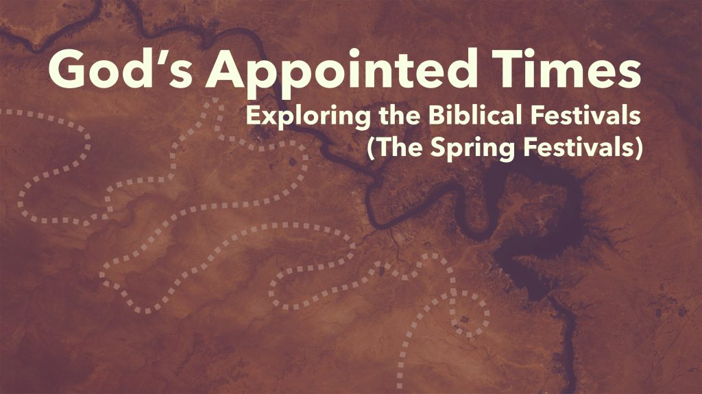God’s Appointed Times (Week 1)