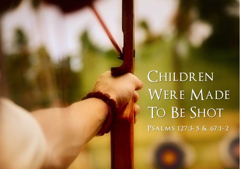 Children Were Made to be Shot