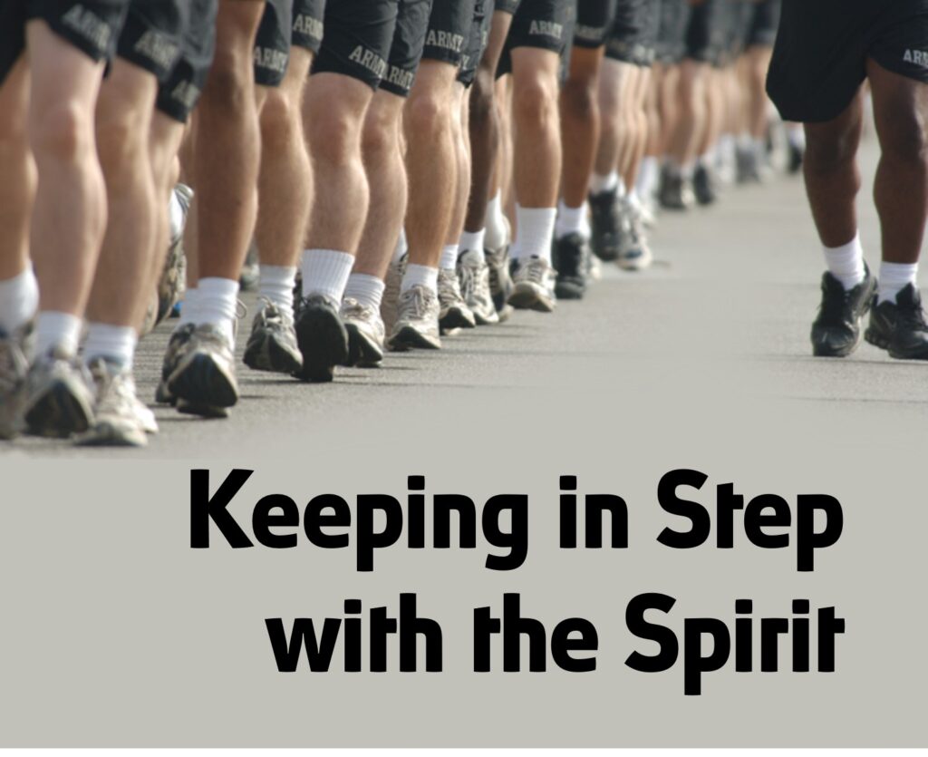 Keeping in Step with the Spirit