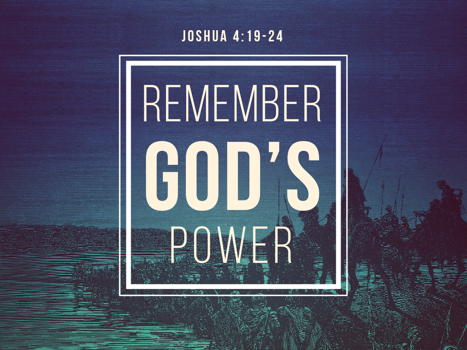 We Must Remember God's Power