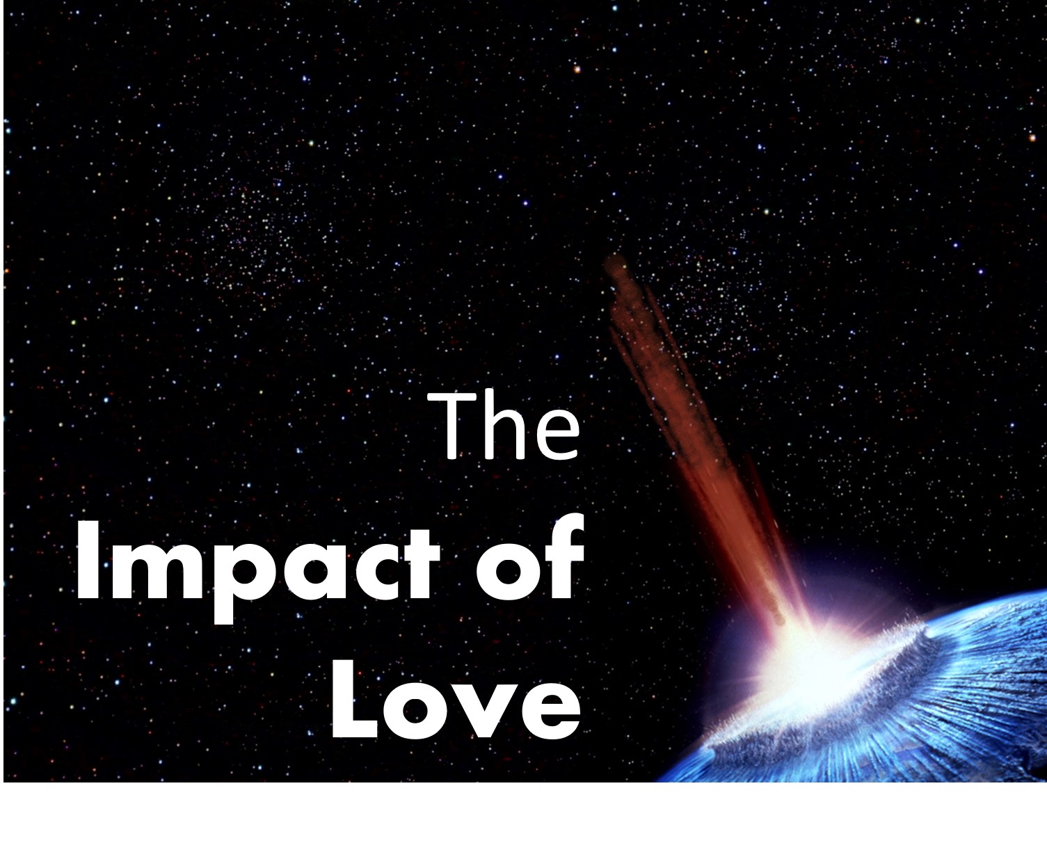 The Impact of Love