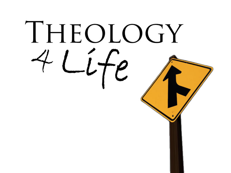 Theological Foundations (Part 7)