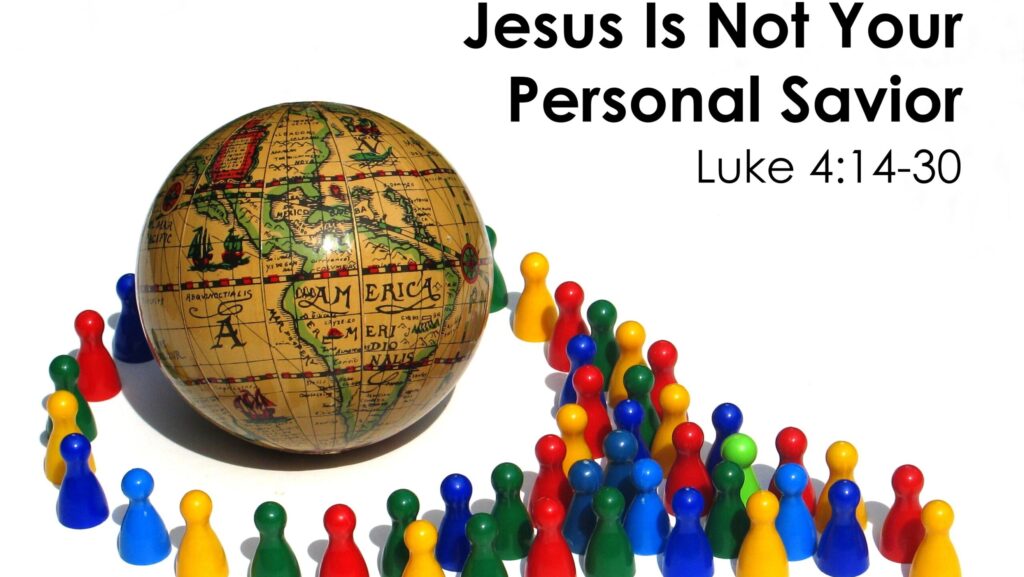 Jesus Is Not Your Personal Savior