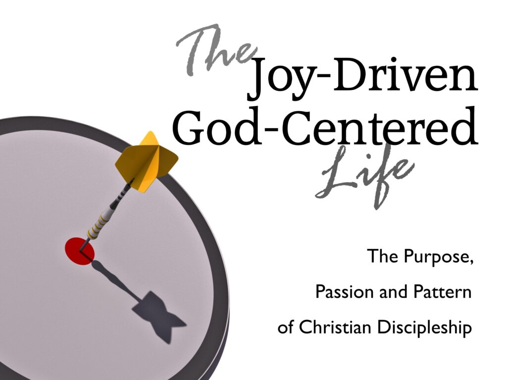 Week 12: Joy-Driven God-Centered Evangelism and Missions