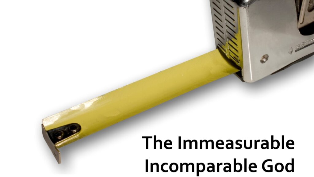 The Immeasurable Incomparable God