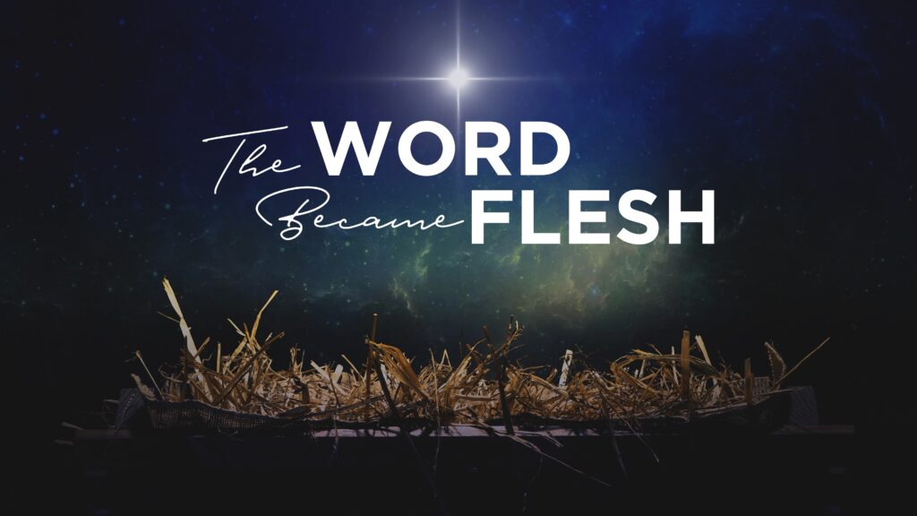 The Word Became Flesh