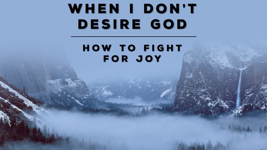 Week 6: Strategies for the Fight for Joy (Part  2)