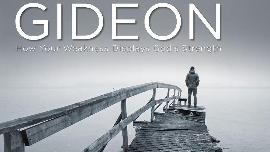 Week 5: Gideon’s Success Goes to His Head