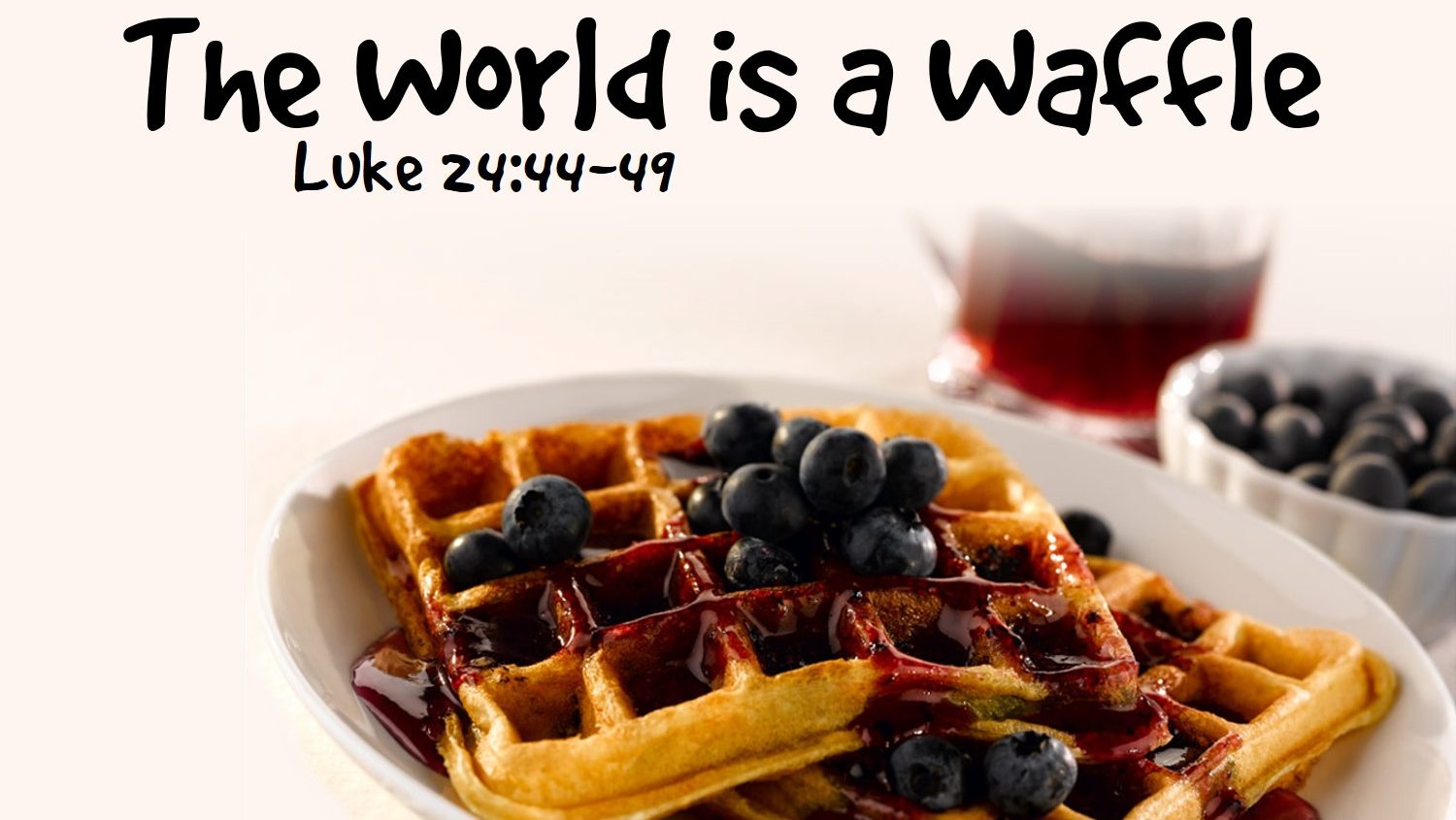 The World is a Waffle